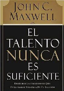el talento nunca es suficiente